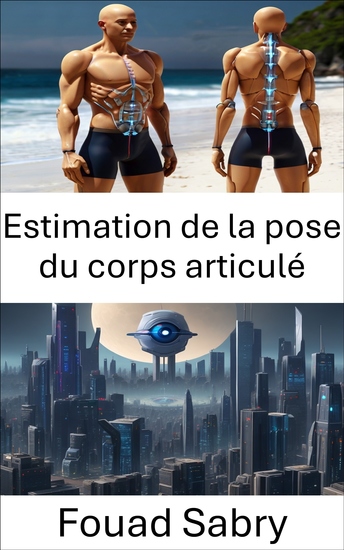 Estimation de la pose du corps articulé - Déverrouiller le mouvement humain dans la vision par ordinateur - cover