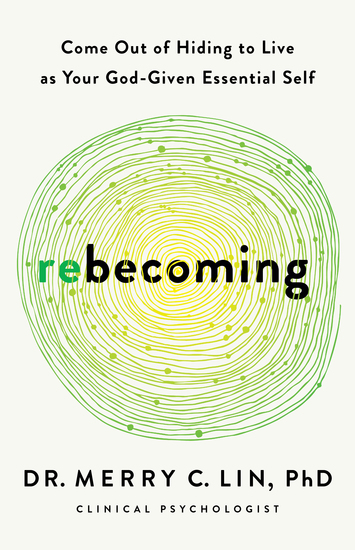Rebecoming - Come Out of Hiding to Live as Your God-Given Essential Self - cover
