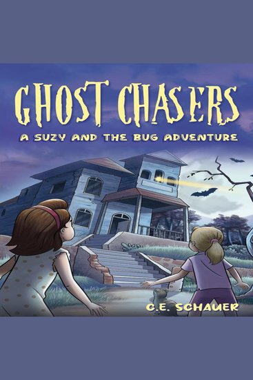 Ghost Chasers: A Suzy and the Bug Adventure - cover