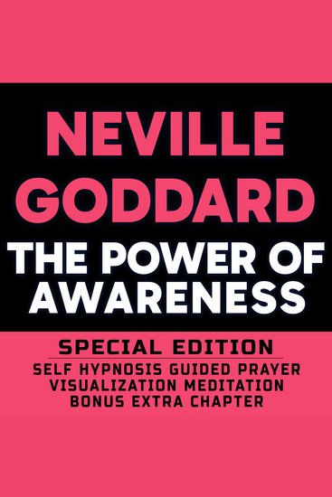 Power Of Awareness The - SPECIAL EDITION - Self Hypnosis Guided Prayer Meditation Visualization - Neville Goddard Book and Bonus Extra Chapter with Guided Prayer Visualization Meditation by Richard Hargreaves - cover
