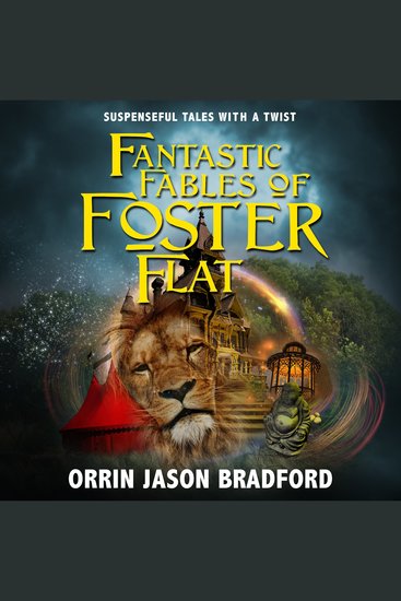 Fantastic Fables of Foster Flat - Suspenseful Tales With A Twist Volume 1 - cover