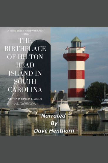 The Birthplace Of Hilton Head Island In South Carolina - A Island That Is Filled With Great History - cover