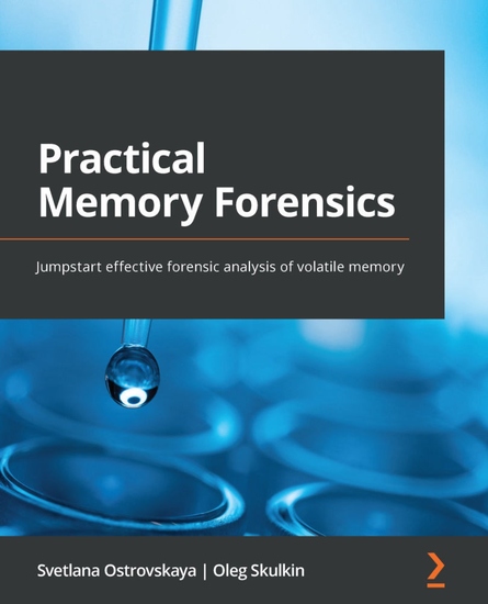 Practical Memory Forensics - Jumpstart effective forensic analysis of volatile memory - cover