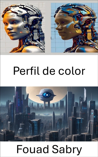Perfil de color - Explorando la percepción y el análisis visual en visión por computadora - cover