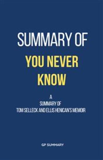Summary of You Never Know a memoir by Tom Selleck and Ellis Henican - cover