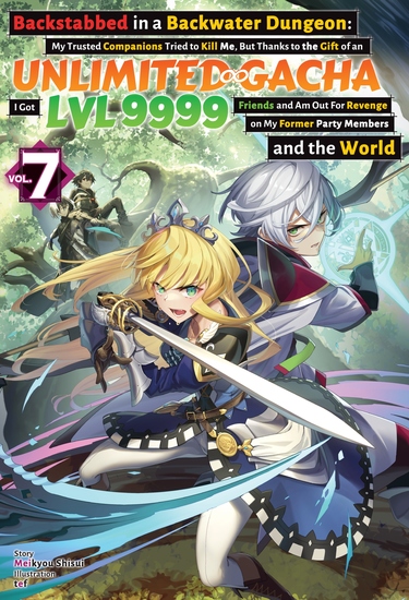 Backstabbed in a Backwater Dungeon: Volume 7 (Light Novel) - cover