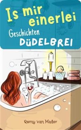 Is mir einerlei - Geschichten Düdelbrei - cover