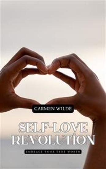 Self-Love Revolution - Embrace Your True Worth - cover
