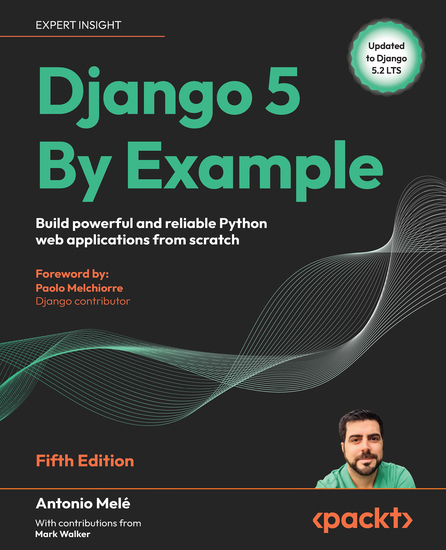 Django 5 By Example - Build powerful and reliable Python web applications from scratch - cover