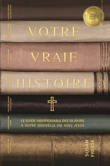 Votre Vraie Histoire - Le guide indispensable des 50 jours à votre nouvelle vie avec Jésus - cover