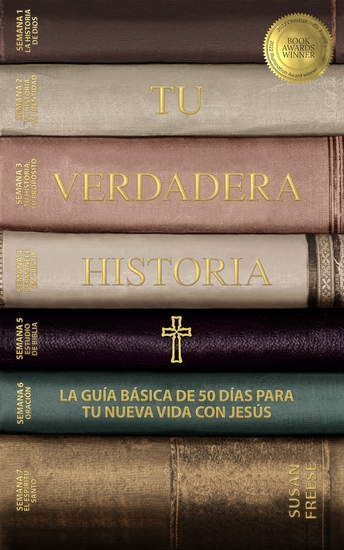 Tu verdadera historia - La Guía Básica de 50 Días Para Tu Nueva Vida Con Jesús - cover