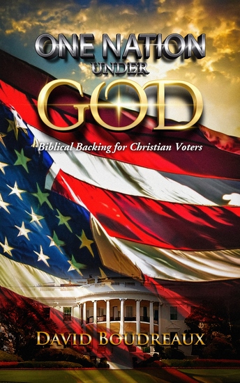 One Nation Under God - Biblical Backing for Christian Voters - cover