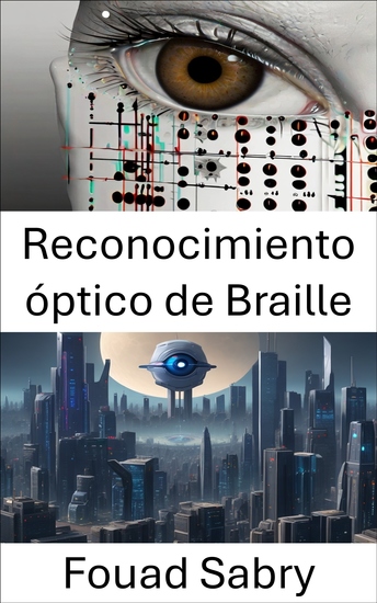 Reconocimiento óptico de Braille - Potenciando la accesibilidad a través de la inteligencia visual - cover