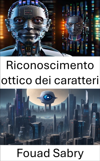 Riconoscimento ottico dei caratteri - Sfruttare la potenza della visione artificiale per il riconoscimento ottico dei caratteri - cover