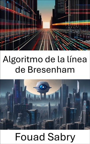 Algoritmo de la línea de Bresenham - Representación eficiente de líneas con píxeles perfectos para visión por computadora - cover