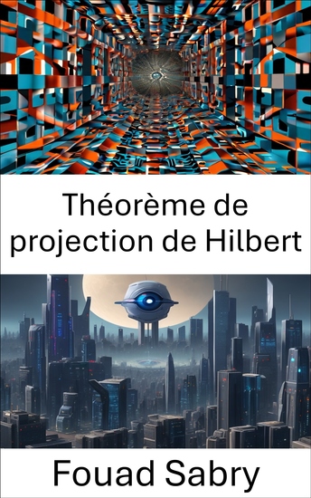 Théorème de projection de Hilbert - Déverrouiller les dimensions dans la vision par ordinateur - cover