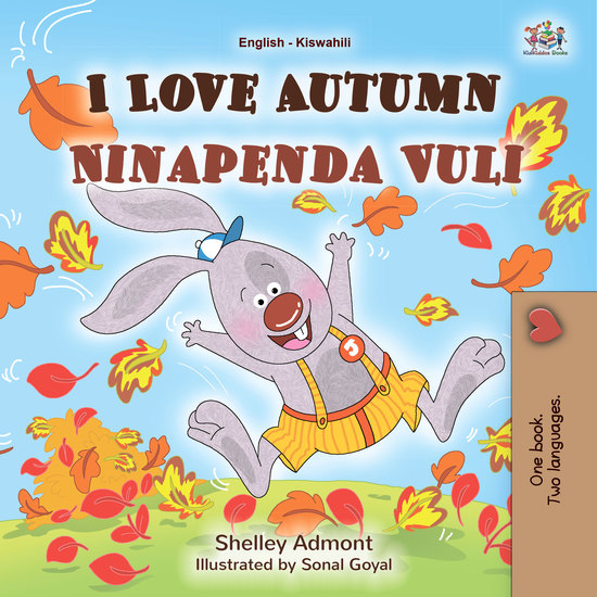 I Love Autumn Ninapenda Vuli - English Swahili Bilingual Book for Children - cover