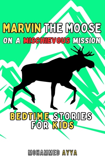 Marvin the Moose On a Mischievous Mission - Bedtime Stories For Kids - cover