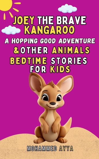 Joey the Brave Kangaroo - A Hopping Good Adventure & Other Animals Bedtime Stories For Kids - cover