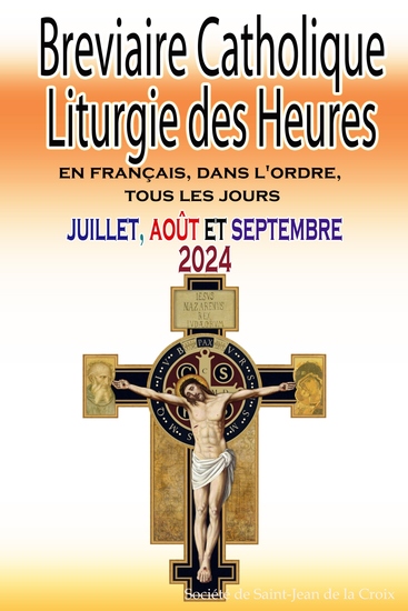 Breviaire Catholique Liturgie des Heures: en français dans l'ordre tous les jours pour juillet août et septembre 2024 - cover