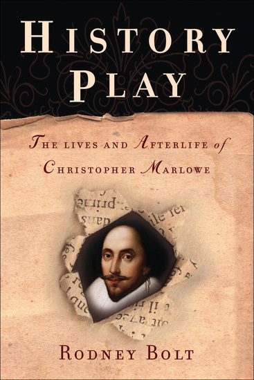 History Play - The Lives and Afterlife of Christopher Marlowe - cover