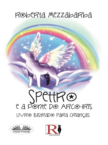 Spettro E A Ponte Do Arco-Íris - Livro Ilustrado Para Crianças - cover