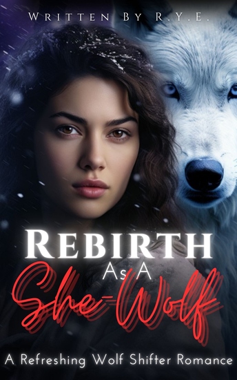 Rebirth As A She-Wolf - An Unputdowanable Paranormal Wolf Shifter Romance - cover