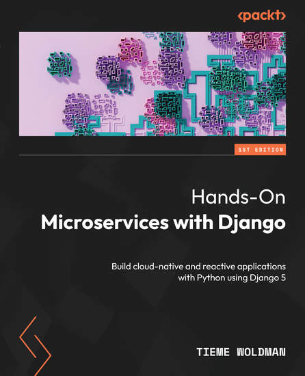 Hands-On Microservices with Django - Build cloud-native and reactive applications with Python using Django 5 - cover