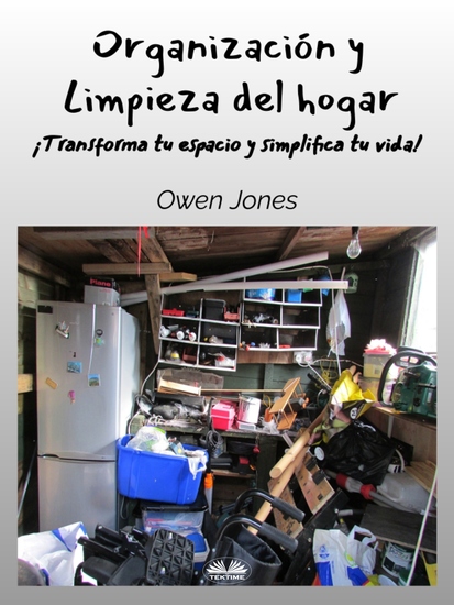 Organización Y Limpieza Del Hogar - ¡Transforme Su Espacio Y Simplifique Su Vida! - cover