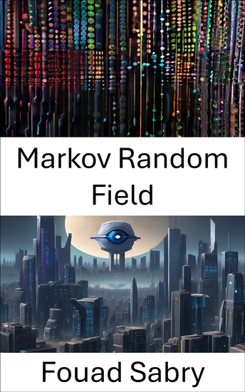 Markov Random Field - Exploring the Power of Markov Random Fields in Computer Vision - cover