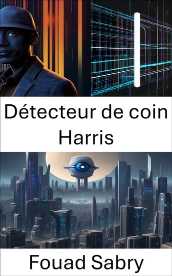 Détecteur de coin Harris - Dévoiler la magie de la détection des caractéristiques de l'image - cover