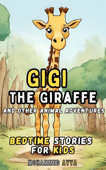 Gigi the Giraffe And Other Animal Adventures - Bedtime Stories For Kids - cover