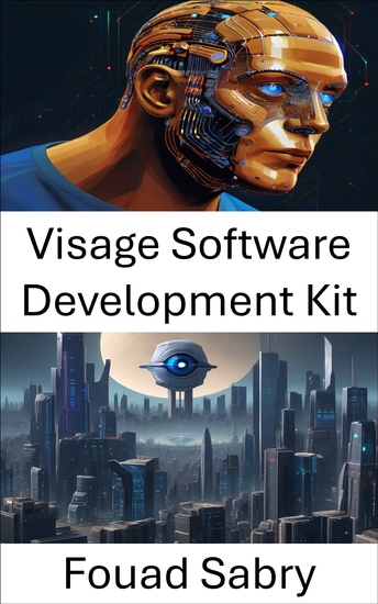 Visage Software Development Kit - Empowering Computer Vision Innovations with the Visage SDK - cover