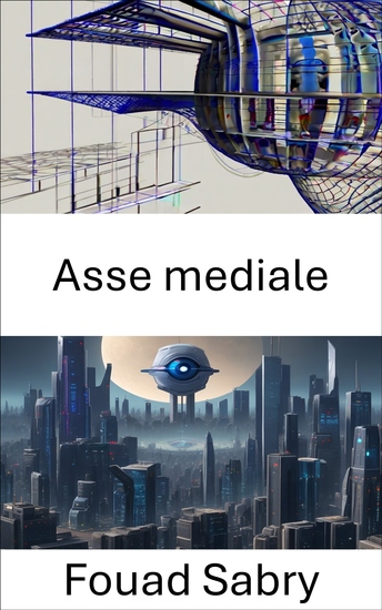 Asse mediale - Esplorare il nucleo della visione artificiale: svelare l'asse mediale - cover