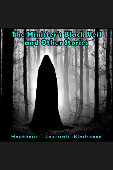 The Minister's Black Veil and Other Stories - cover