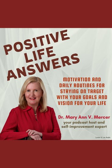 Positive Life Answers: Motivation and Daily Routines For Staying On Target With Your Goals and Vision For Your Life - cover
