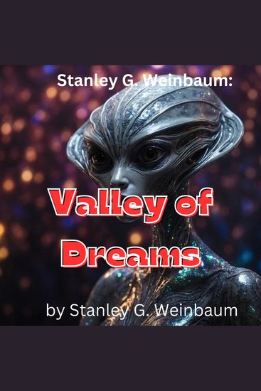 Stanley G Weinbaum: Valley of Dreams - cover