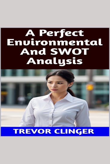 A Perfect Environmental And SWOT Analysis - cover