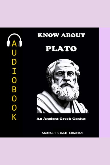 KNOW ABOUT "PLATO" - An Ancient Greek Genius - cover