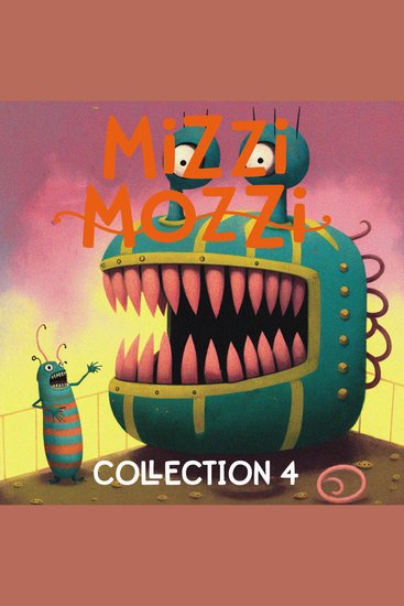 Mizzi Mozzi - An Enchanting Collection of Three Books: Collection 4 - cover