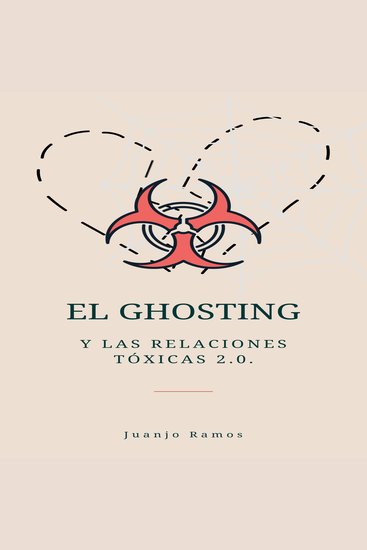 El Ghosting y las relaciones tóxicas 20 - cover