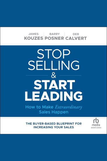Stop Selling and Start Leading - How to Make Extraordinary Sales Happen - cover