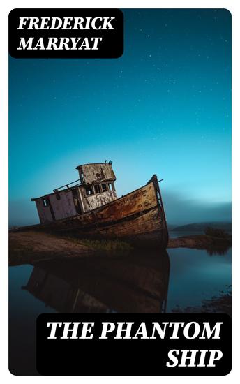 The Phantom Ship - The Legend of the Flying Dutchman (Horror Novel) - cover