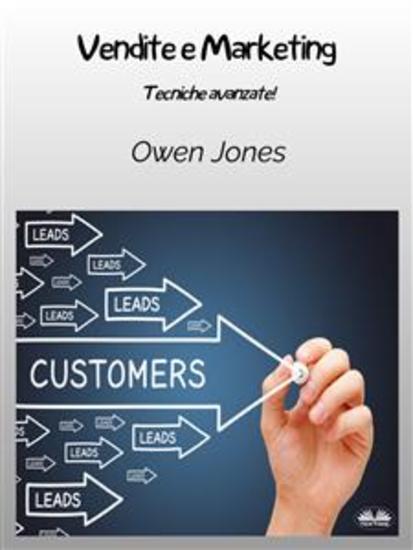Vendite E Marketing - Tecniche Avanzate! - cover