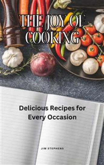 The Joy of Cooking - Delicious Recipes for Every Occasion - cover