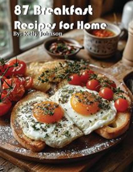 87 Breakfast Recipes for Home - cover