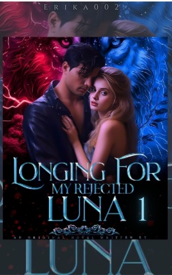 Longing For My Rejected Luna - Book 1 Paranormal Weak to Strong Werewolf Romance - cover