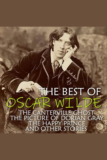 The Best of Oscar Wilde - The Canterville Ghost The Picture of Dorian Gray The Happy Prince and other stories - cover