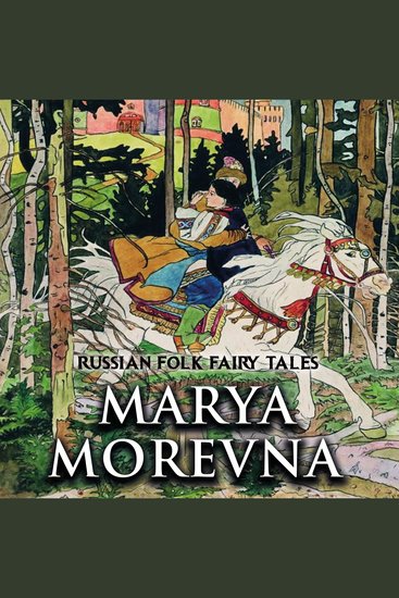 Marya Morevna - Russian Folk Fairy Tales - cover