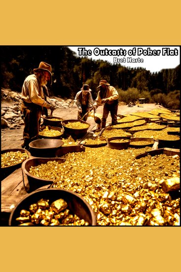 The Outcasts of Poker Flat - and Other Stories - cover